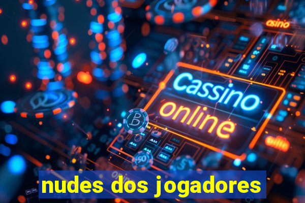 nudes dos jogadores